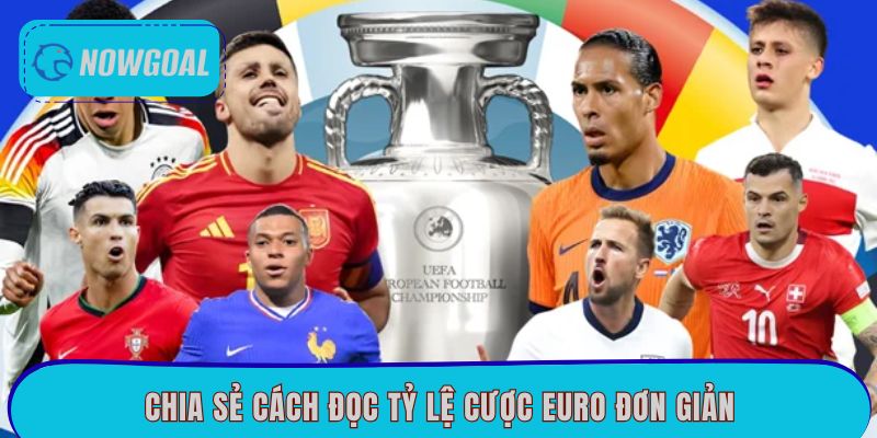 Chia sẻ cách đọc tỷ lệ cược Euro đơn giản