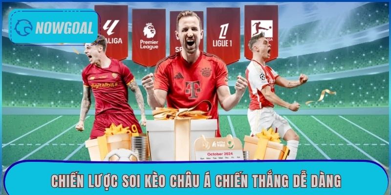 Chiến lược soi kèo châu Á chiến thắng dễ dàng