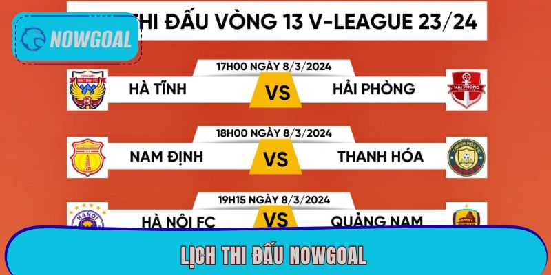Lịch thi đấu Nowgoal - Nhanh chóng, đầy đủ, đáng tin cậy